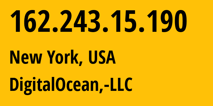 IP address 162.243.15.190 (New York, New York, USA) get location, coordinates on map, ISP provider AS14061 DigitalOcean,-LLC // who is provider of ip address 162.243.15.190, whose IP address