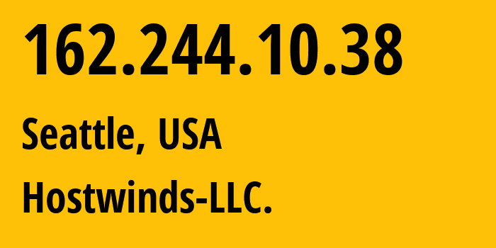 IP address 162.244.10.38 (Seattle, Washington, USA) get location, coordinates on map, ISP provider AS54290 Hostwinds-LLC. // who is provider of ip address 162.244.10.38, whose IP address