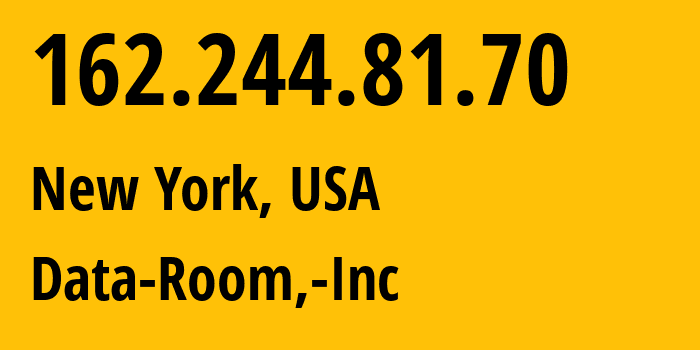 IP address 162.244.81.70 (New York, New York, USA) get location, coordinates on map, ISP provider AS19624 Data-Room,-Inc // who is provider of ip address 162.244.81.70, whose IP address