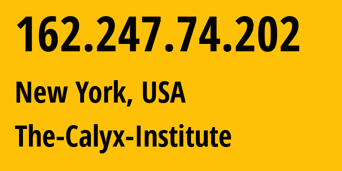 IP-адрес 162.247.74.202 (Нью-Йорк, Нью-Йорк, США) определить местоположение, координаты на карте, ISP провайдер AS4224 The-Calyx-Institute // кто провайдер айпи-адреса 162.247.74.202