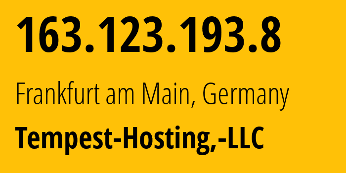 IP address 163.123.193.8 (Frankfurt am Main, Hesse, Germany) get location, coordinates on map, ISP provider AS36231 Tempest-Hosting,-LLC // who is provider of ip address 163.123.193.8, whose IP address