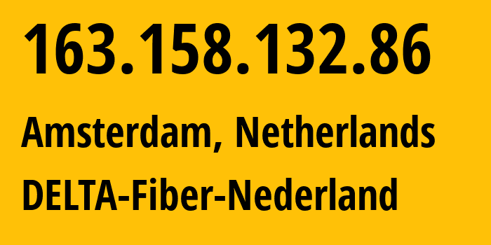IP-адрес 163.158.132.86 (Амстердам, Северная Голландия, Нидерланды) определить местоположение, координаты на карте, ISP провайдер AS0 DELTA-Fiber-Nederland // кто провайдер айпи-адреса 163.158.132.86