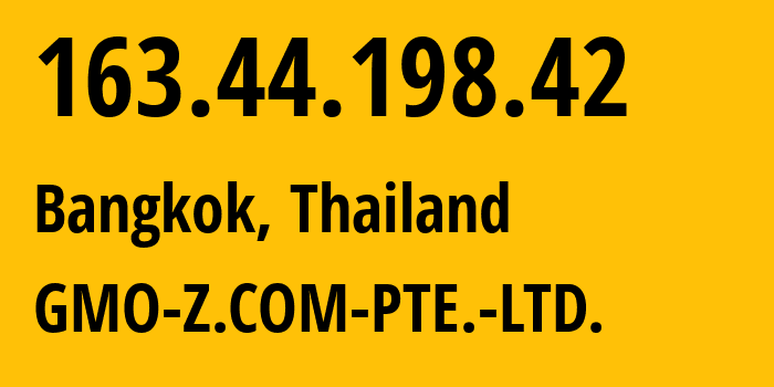 IP-адрес 163.44.198.42 (Бангкок, Bangkok, Таиланд) определить местоположение, координаты на карте, ISP провайдер AS135161 GMO-Z.COM-PTE.-LTD. // кто провайдер айпи-адреса 163.44.198.42