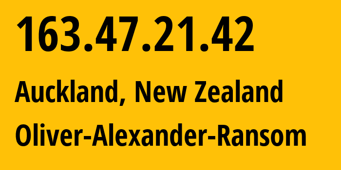 IP address 163.47.21.42 (Auckland, Auckland, New Zealand) get location, coordinates on map, ISP provider AS136557 Oliver-Alexander-Ransom // who is provider of ip address 163.47.21.42, whose IP address