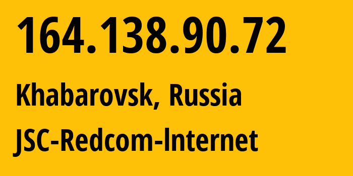 IP-адрес 164.138.90.72 (Хабаровск, Хабаровский Край, Россия) определить местоположение, координаты на карте, ISP провайдер AS8749 JSC-Redcom-lnternet // кто провайдер айпи-адреса 164.138.90.72