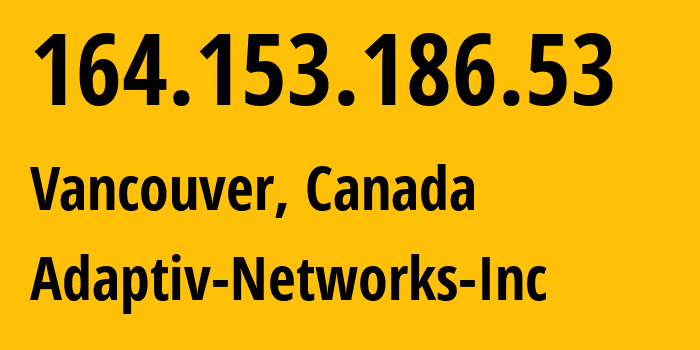 IP address 164.153.186.53 (Vancouver, British Columbia, Canada) get location, coordinates on map, ISP provider AS16276 Adaptiv-Networks-Inc // who is provider of ip address 164.153.186.53, whose IP address