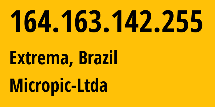 IP address 164.163.142.255 (Extrema, Minas Gerais, Brazil) get location, coordinates on map, ISP provider AS28153 Micropic-Ltda // who is provider of ip address 164.163.142.255, whose IP address