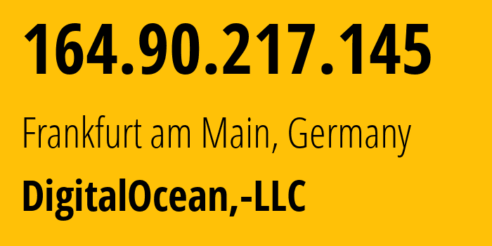 IP-адрес 164.90.217.145 (Франкфурт, Гессен, Германия) определить местоположение, координаты на карте, ISP провайдер AS14061 DigitalOcean,-LLC // кто провайдер айпи-адреса 164.90.217.145