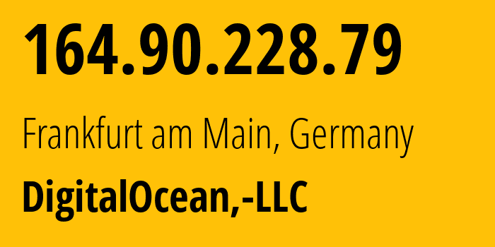 IP address 164.90.228.79 (Frankfurt am Main, Hesse, Germany) get location, coordinates on map, ISP provider AS14061 DigitalOcean,-LLC // who is provider of ip address 164.90.228.79, whose IP address