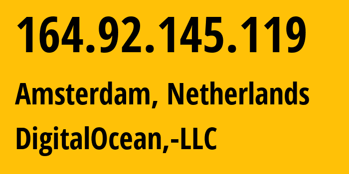 IP address 164.92.145.119 (Amsterdam, North Holland, Netherlands) get location, coordinates on map, ISP provider AS14061 DigitalOcean,-LLC // who is provider of ip address 164.92.145.119, whose IP address