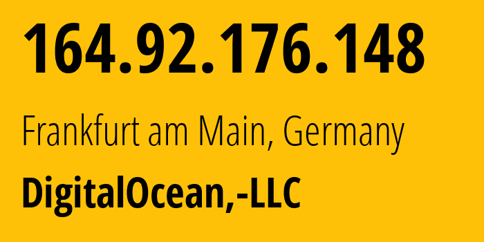 IP address 164.92.176.148 (Frankfurt am Main, Hesse, Germany) get location, coordinates on map, ISP provider AS14061 DigitalOcean,-LLC // who is provider of ip address 164.92.176.148, whose IP address