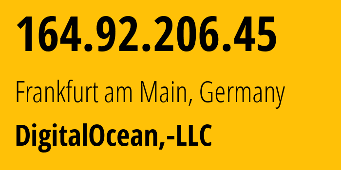 IP address 164.92.206.45 (Frankfurt am Main, Hesse, Germany) get location, coordinates on map, ISP provider AS14061 DigitalOcean,-LLC // who is provider of ip address 164.92.206.45, whose IP address