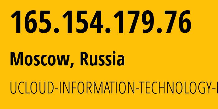 IP-адрес 165.154.179.76 (Москва, Москва, Россия) определить местоположение, координаты на карте, ISP провайдер AS135377 UCLOUD-INFORMATION-TECHNOLOGY-HK-LIMITED // кто провайдер айпи-адреса 165.154.179.76