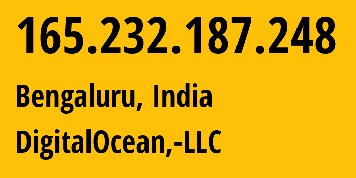 IP-адрес 165.232.187.248 (Бангалор, Карнатака, Индия) определить местоположение, координаты на карте, ISP провайдер AS14061 DigitalOcean,-LLC // кто провайдер айпи-адреса 165.232.187.248