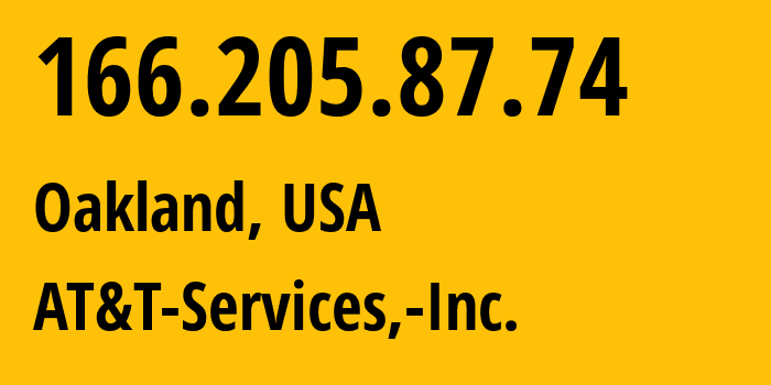 IP-адрес 166.205.87.74 (Окленд, Калифорния, США) определить местоположение, координаты на карте, ISP провайдер AS7018 AT&T-Services,-Inc. // кто провайдер айпи-адреса 166.205.87.74