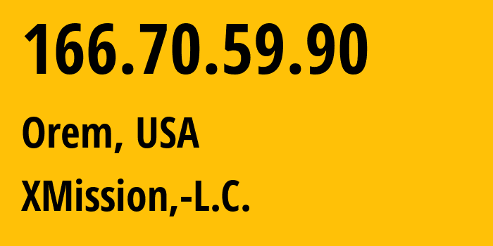 IP address 166.70.59.90 (Orem, Utah, USA) get location, coordinates on map, ISP provider AS6315 XMission,-L.C. // who is provider of ip address 166.70.59.90, whose IP address