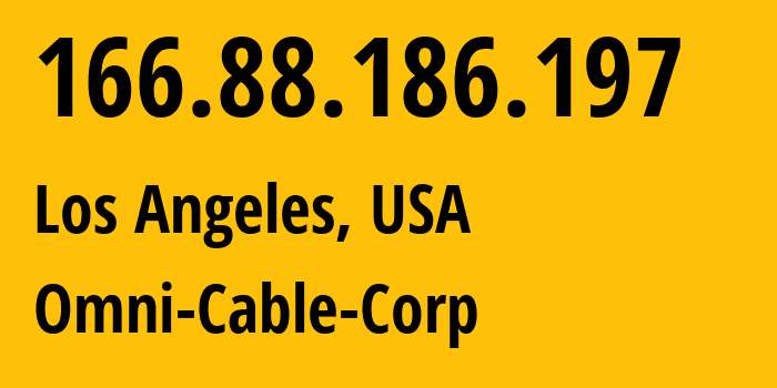 IP address 166.88.186.197 (Los Angeles, California, USA) get location, coordinates on map, ISP provider AS399114 Omni-Cable-Corp // who is provider of ip address 166.88.186.197, whose IP address