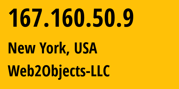 IP-адрес 167.160.50.9 (Нью-Йорк, Нью-Йорк, США) определить местоположение, координаты на карте, ISP провайдер AS62874 Web2Objects-LLC // кто провайдер айпи-адреса 167.160.50.9