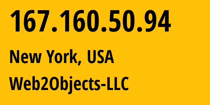 IP-адрес 167.160.50.94 (Нью-Йорк, Нью-Йорк, США) определить местоположение, координаты на карте, ISP провайдер AS62874 Web2Objects-LLC // кто провайдер айпи-адреса 167.160.50.94