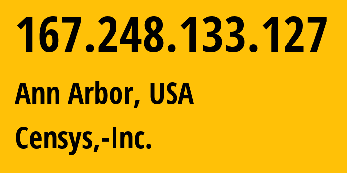 IP address 167.248.133.127 (Ann Arbor, Michigan, USA) get location, coordinates on map, ISP provider AS398324 Censys,-Inc. // who is provider of ip address 167.248.133.127, whose IP address