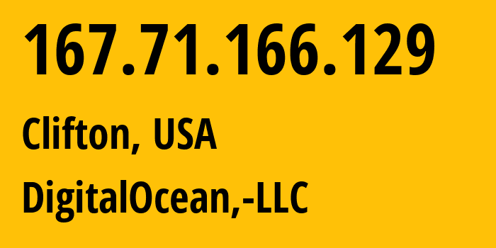 IP address 167.71.166.129 (Clifton, New Jersey, USA) get location, coordinates on map, ISP provider AS14061 DigitalOcean,-LLC // who is provider of ip address 167.71.166.129, whose IP address