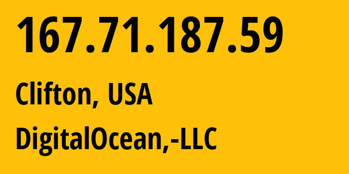 IP-адрес 167.71.187.59 (Клифтон, Нью-Джерси, США) определить местоположение, координаты на карте, ISP провайдер AS14061 DigitalOcean,-LLC // кто провайдер айпи-адреса 167.71.187.59