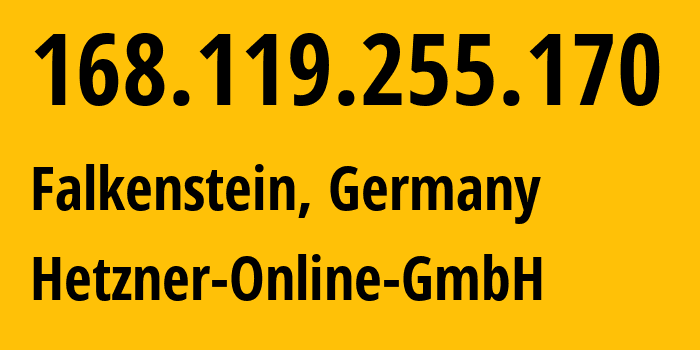 IP-адрес 168.119.255.170 (Фалькенштайн, Саксония, Германия) определить местоположение, координаты на карте, ISP провайдер AS24940 Hetzner-Online-GmbH // кто провайдер айпи-адреса 168.119.255.170