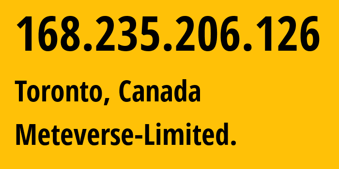 IP-адрес 168.235.206.126 (Торонто, Онтарио, Канада) определить местоположение, координаты на карте, ISP провайдер AS54994 Meteverse-Limited. // кто провайдер айпи-адреса 168.235.206.126