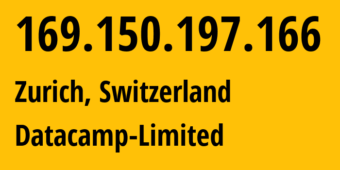 IP-адрес 169.150.197.166 (Цюрих, Цюрих, Швейцария) определить местоположение, координаты на карте, ISP провайдер AS212238 Datacamp-Limited // кто провайдер айпи-адреса 169.150.197.166