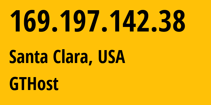 IP-адрес 169.197.142.38 (Санта-Клара, Калифорния, США) определить местоположение, координаты на карте, ISP провайдер AS63023 GTHost // кто провайдер айпи-адреса 169.197.142.38