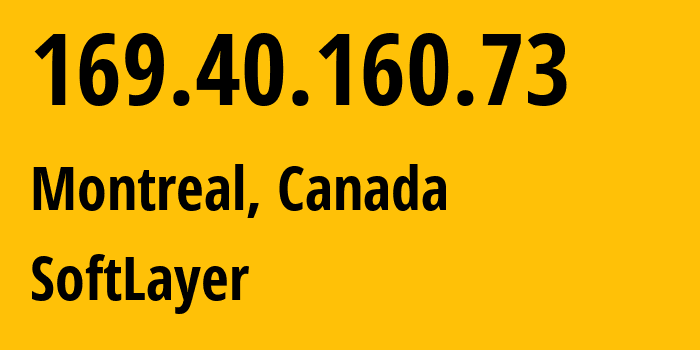 IP-адрес 169.40.160.73 (Монреаль, Quebec, Канада) определить местоположение, координаты на карте, ISP провайдер AS0 SoftLayer // кто провайдер айпи-адреса 169.40.160.73