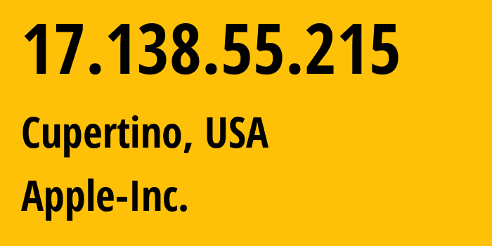 IP-адрес 17.138.55.215 (Купертино, Калифорния, США) определить местоположение, координаты на карте, ISP провайдер AS714 Apple-Inc. // кто провайдер айпи-адреса 17.138.55.215
