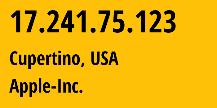 IP address 17.241.75.123 (Cupertino, California, USA) get location, coordinates on map, ISP provider AS714 Apple-Inc. // who is provider of ip address 17.241.75.123, whose IP address