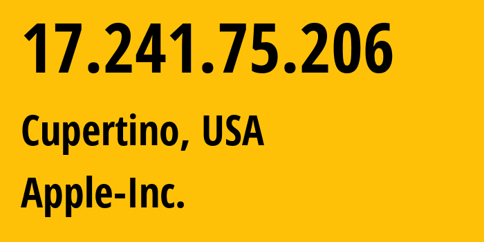 IP address 17.241.75.206 get location, coordinates on map, ISP provider AS714 Apple-Inc. // who is provider of ip address 17.241.75.206, whose IP address