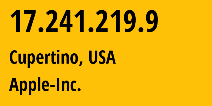 IP address 17.241.219.9 (Cupertino, California, USA) get location, coordinates on map, ISP provider AS714 Apple-Inc. // who is provider of ip address 17.241.219.9, whose IP address