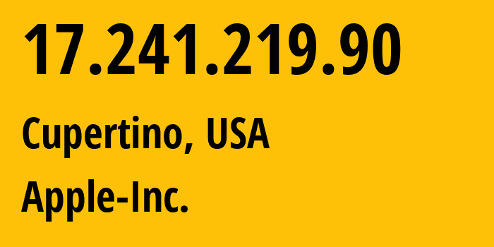 IP-адрес 17.241.219.90 (Купертино, Калифорния, США) определить местоположение, координаты на карте, ISP провайдер AS714 Apple-Inc. // кто провайдер айпи-адреса 17.241.219.90