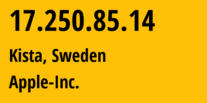 IP-адрес 17.250.85.14 (Чиста, Stockholm, Швеция) определить местоположение, координаты на карте, ISP провайдер AS714 Apple-Inc. // кто провайдер айпи-адреса 17.250.85.14