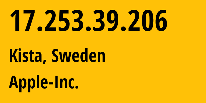 IP-адрес 17.253.39.206 (Чиста, Stockholm, Швеция) определить местоположение, координаты на карте, ISP провайдер AS6185 Apple-Inc. // кто провайдер айпи-адреса 17.253.39.206