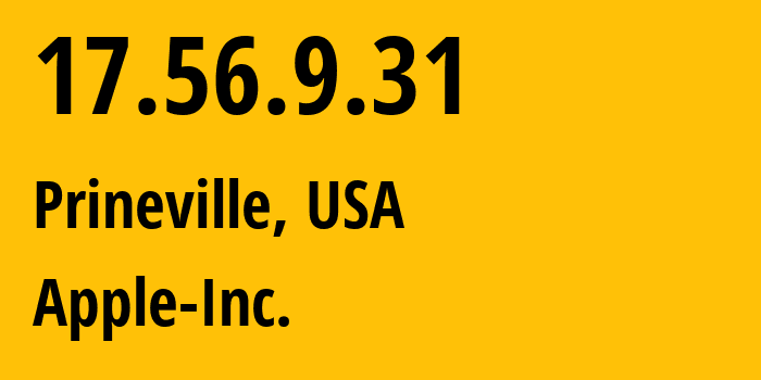 IP-адрес 17.56.9.31 (Prineville, Орегон, США) определить местоположение, координаты на карте, ISP провайдер AS714 Apple-Inc. // кто провайдер айпи-адреса 17.56.9.31