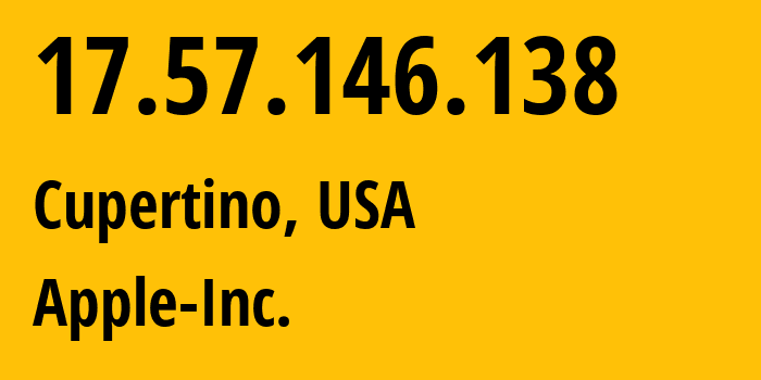 IP address 17.57.146.138 (Cupertino, California, USA) get location, coordinates on map, ISP provider AS714 Apple-Inc. // who is provider of ip address 17.57.146.138, whose IP address