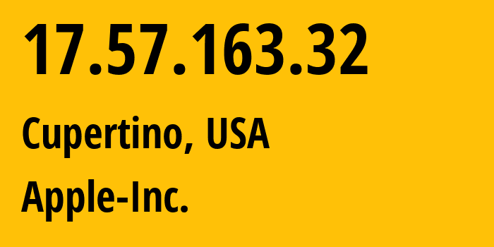 IP address 17.57.163.32 (Cupertino, California, USA) get location, coordinates on map, ISP provider AS714 Apple-Inc. // who is provider of ip address 17.57.163.32, whose IP address