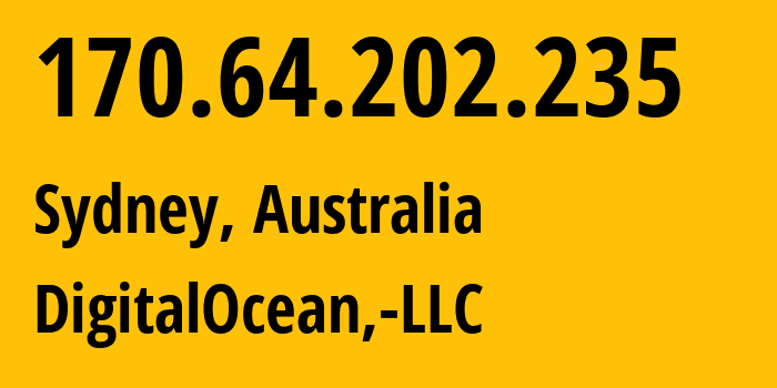 IP-адрес 170.64.202.235 (Сидней, Новый Южный Уэльс, Австралия) определить местоположение, координаты на карте, ISP провайдер AS14061 DigitalOcean,-LLC // кто провайдер айпи-адреса 170.64.202.235