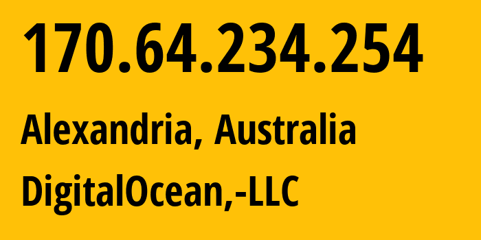 IP-адрес 170.64.234.254 (Alexandria, Новый Южный Уэльс, Австралия) определить местоположение, координаты на карте, ISP провайдер AS14061 DigitalOcean,-LLC // кто провайдер айпи-адреса 170.64.234.254