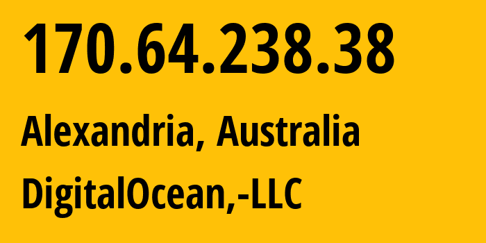 IP-адрес 170.64.238.38 (Alexandria, Новый Южный Уэльс, Австралия) определить местоположение, координаты на карте, ISP провайдер AS14061 DigitalOcean,-LLC // кто провайдер айпи-адреса 170.64.238.38