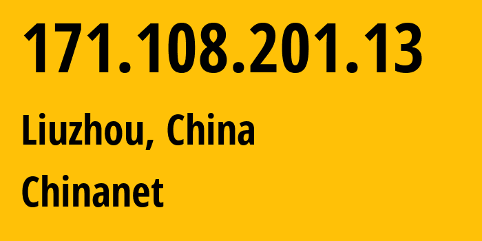 IP-адрес 171.108.201.13 (Liuzhou, Guangxi, Китай) определить местоположение, координаты на карте, ISP провайдер AS4134 Chinanet // кто провайдер айпи-адреса 171.108.201.13