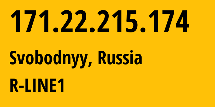 IP address 171.22.215.174 (Svobodnyy, Amur Oblast, Russia) get location, coordinates on map, ISP provider AS35608 R-LINE1 // who is provider of ip address 171.22.215.174, whose IP address