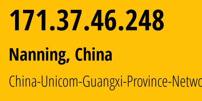 IP address 171.37.46.248 (Beihai, Guangxi, China) get location, coordinates on map, ISP provider AS4837 China-Unicom-Guangxi-Province-Network // who is provider of ip address 171.37.46.248, whose IP address