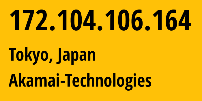 IP address 172.104.106.164 (Tokyo, Tokyo, Japan) get location, coordinates on map, ISP provider AS63949 Akamai-Technologies // who is provider of ip address 172.104.106.164, whose IP address