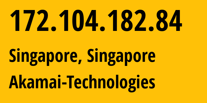 IP-адрес 172.104.182.84 (Сингапур, North West, Сингапур) определить местоположение, координаты на карте, ISP провайдер AS63949 Akamai-Technologies // кто провайдер айпи-адреса 172.104.182.84