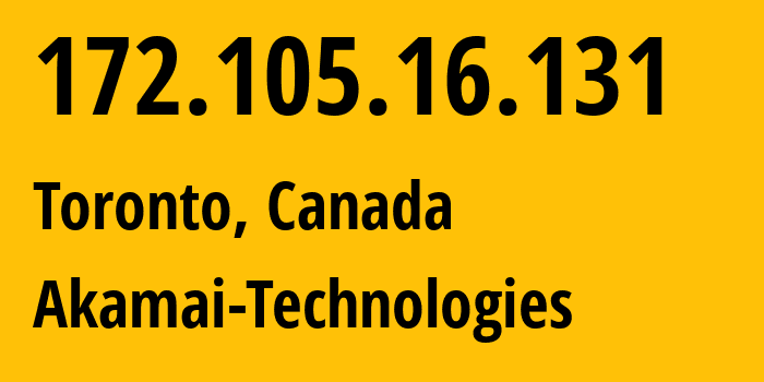 IP address 172.105.16.131 (Toronto, Ontario, Canada) get location, coordinates on map, ISP provider AS63949 Akamai-Technologies // who is provider of ip address 172.105.16.131, whose IP address